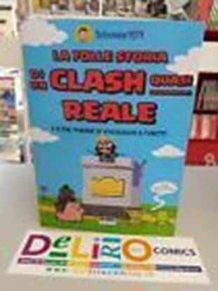 Immagine di LA FOLLE STORIA DI UNA CLASH QUASI REALE