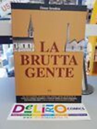 Immagine di LA BRUTTA GENTE