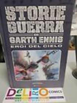 Immagine di LE STORIE DI GUERRA - EROI DEL CIELO
