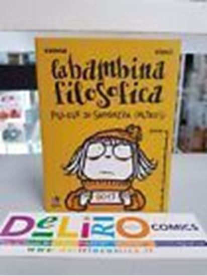 Immagine di LA BAMBINA FILOSOFICA PILLOLE DI SAGGEZZA (ALTRUI)