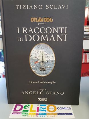 Immagine di DYLAN DOG PRESENTA I RACCONTI DI DOMANI - DOMANI ANDRA' MEGLIO 006