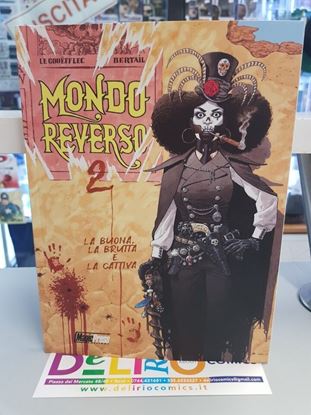 Immagine di MONDO REVERSO - LA BUONA, LA BRUTTA E LA CATTIVA 002