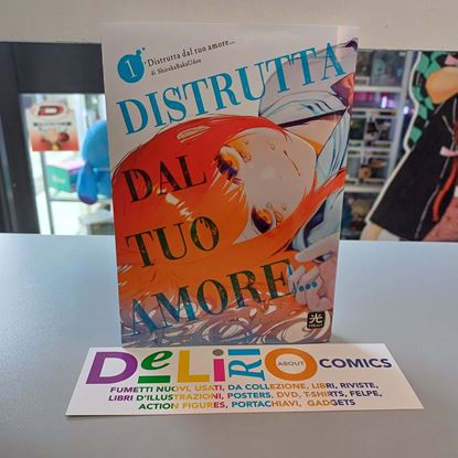 Immagine di DISTRUTTA DAL TUO AMORE… 001