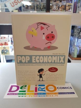 Immagine di POP ECONOMIX - IL GRANDE SHOW DELLA FINANZA CHE HA INNESCATO LA CRISI