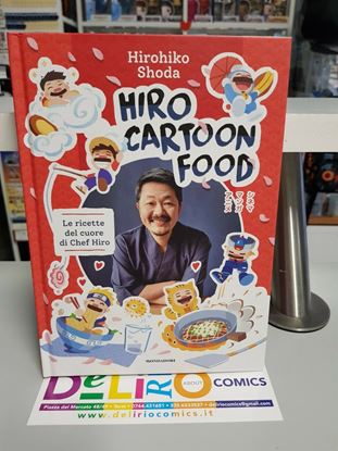 Immagine di HIRO CARTOON FOOD - LE RICETTE DEL CUORE DI CHEF HIRO