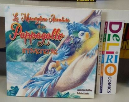 Immagine di LE MERAVIGLIOSE AVVENTURE DI UN PAPPAGALLO IRREVERENTE