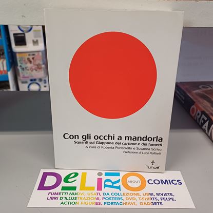 Immagine di CON GLI OCCHI A MANDORLA - SGUARDI SUL GIAPPONE DEI CARTOON E DEI FUMETTI