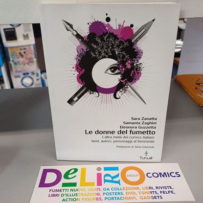 Immagine di LE DONNE DEL FUMETTO - L'ALTRA META' DEI COMICS ITALIANI: TEMI, AUTRICI, PERSONAGGI AL FEMMINILE
