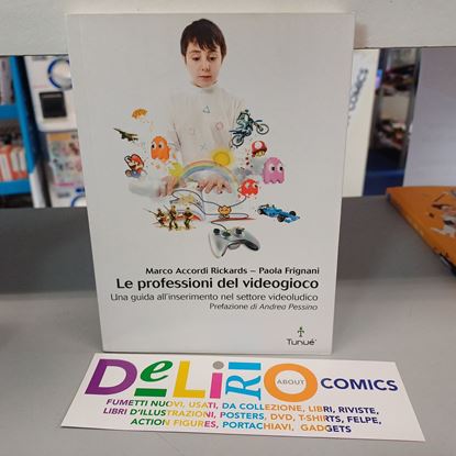 Immagine di LE PROFESSIONI DEL VIDEOGIOCO - UNA GUIDA ALL'INSERIMENTO NEL SETTORE VIDEOLUDICO