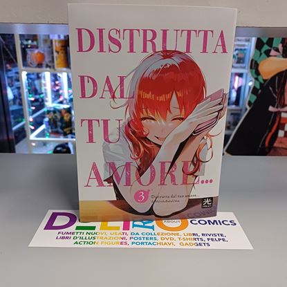 Immagine di DISTRUTTA DAL TUO AMORE… 003