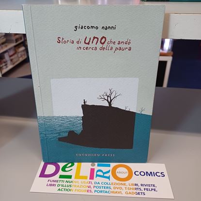 Immagine di STORIA DI UNO CHE ANDO' IN CERCA DELLA PAURA