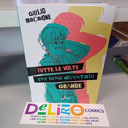 Immagine di TUTTE LE VOLTE CHE SONO DIVENTATO GRANDE