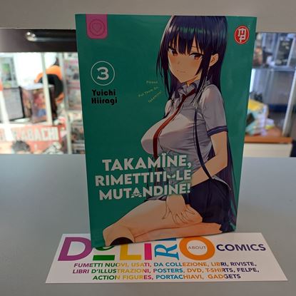 Immagine di TAKAMINE, RIMETTITI LE MUTANDINE! 003