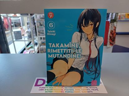 Immagine di TAKAMINE, RIMETTITI LE MUTANDINE! 006